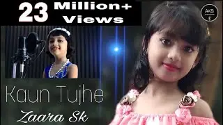 Kaun Tujhe - (Cover By Zaara SK) Mix & Mastered by Aman SK