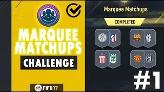 FIFA 17 - Marquee Matchups SBC #1