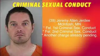 New Charges Of Criminal Sexual Conduct For McIntosh, MN Man