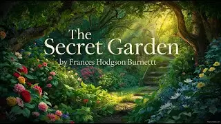 The Secret Garden: Chapters 1&ndash;5 || Learn English with a Story (Audiobook)