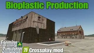 Bioplastic Production / FS25 crossplay mod
