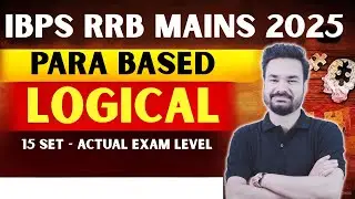 IBPS RRB Mains 2025 | Reasoning | Para Based Logical | 15 Sets | Actual Exam Level | Score High🔥