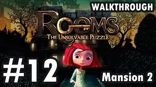 Rooms: The Unsolvable Puzzle - Mansion 2 - Level 12 (Walkthrough)