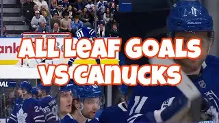 All Toronto Maple Leaf Goals VS Canucks! (January 10th 2026)