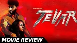 Tevar - Movie Review - Arjun Kapoor & Sonakshi Sinha