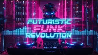 Futuristic Funk Revolution 🚀 | Electro Funky House (Cyber Glitch Energy Mix)