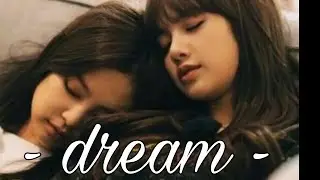 jenlisa one shot - DREAM - bonus part