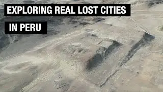 Exploring Real Lost Cities in Peru