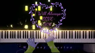 I Will Always Love You - Whitney Houston | Heartful Piano Cover