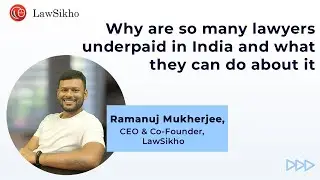 Why are so many lawyers underpaid in India and what they can do about it | Ramanuj Mukherjee