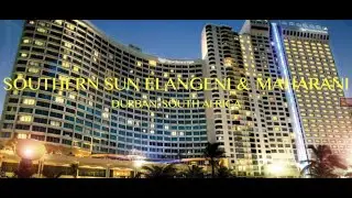 SOUTHERN SUN ELANGENI & MAHARANI DURBAN