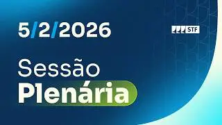 Sess&atilde;o Plen&aacute;ria - 5/2/2026
