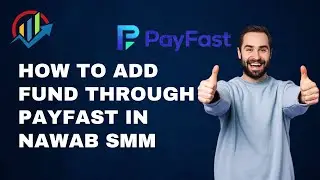 How to add fund through PayFast In Nawab SMM