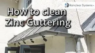 How to Clean Zinc Gutters