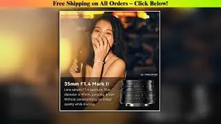 7artisans 35mm f/1.4 Mark II APS-C Manual Focus Prime Lens For Sony E Fuji X Canon EOS-R EOS-M