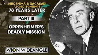 Why did Oppenheimer build atomic bombs? | WION Wideangle