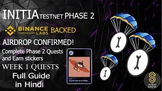 Initia Airdrop Confirmed🎁🪂 Binance Backed, Testnet WEEK 1 Phase 2 Quests Guide in Hindi-Crypto Mafia