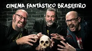 CINEMA FANT&Aacute;STICO BR (com Rodrigo Arag&atilde;o, Carlos Primati e Cristian Verardi)