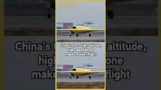 China's CH-7 high-altitude, high-speed drone makes maiden flight
