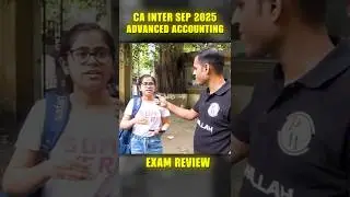 CA Inter Advanced Accounting Sep 2025 Exam Review 🔥 #Shorts #CA #CAInter