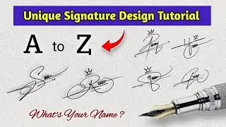A to Z Signature Design | Stylish & Creative Signature Tutorial 
