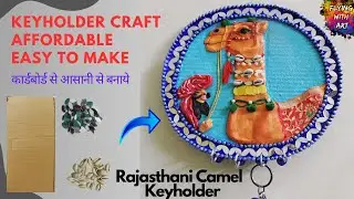 DIY Camel Mirrorwork Keyholder | Rajasthani Craft | Key Ring Holder Ideas |@FlyingwithArt