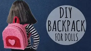 How to Make a Doll Backpack (EVA foam)