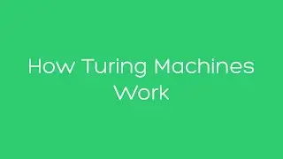 How Turing Machines Work