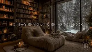 Holiday Reading Nook | 2 Hours of Relaxing Music for Focus, Study, and Reading