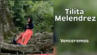 Tilita Mel&eacute;ndrez - Jesus Conmigo Va
