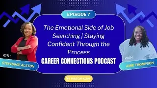 The Emotional Side of the Job Search | Staying Confident Through the Process