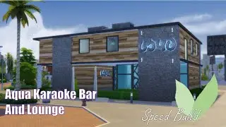 Aqua Karaoke Bar and Lounge | Sims 4 Speed Build