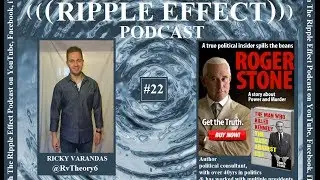 The Ripple Effect Podcast # 22 (Roger Stone | THE MAN WHO KILLED KENNEDY: The Case Against LBJ)
