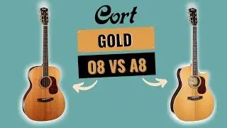CORT Gold O8 против Gold A8 | Обзор звука