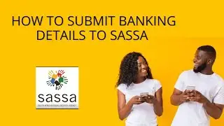 How To Submit Banking Details To Sassa - Easy Guide