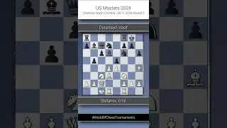 Stefanov, Emil vs. Durarbayli, Vasif, US Masters 2024, Round 3, 0-1