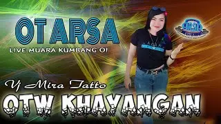 VJ MIRA OTW KHAYANGAN || OT ARSA || DJ MENCARI ALASAN || LIVE MUARA KUMBANG