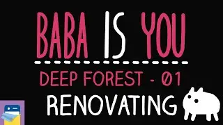 Baba Is You: Renovating - Deep Forest Level 01 Walkthrough (by Arvi Teikari / Hempuli)