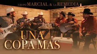 Grupo Marcial & La Remedia - Una Copa Mas (En Vivo)