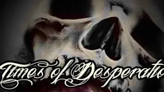 Times of Desperation-Day of Decay