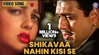 shikwa nahi kisi se | naseeb 1997 govinda mamta hindi love sad song | hindi movie song video me