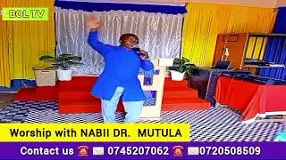 WORSHIP WITH PROPHET MUTULA