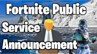 Fornite visit different public service announcement signs - The fastest way