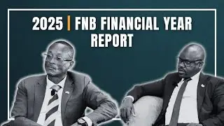 EP 21: FNBB FINANCIAL YEAR REPORT 2025