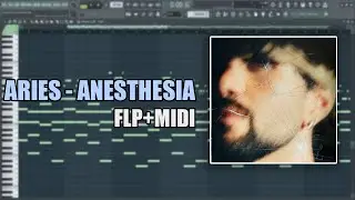 Aries &ndash; ANESTHESIA (MIDI + FLP) (FL Studio Piano Tutorial / Cover)