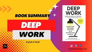 Unlocking the Power of Deep Work - A Surprising Book Summary in Both English & Hindi