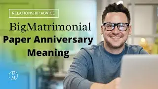 Paper Anniversary Meaning- BigMatrimonial
