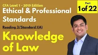 CFA Level 1 | Ethics | Standard I(A) - Professionalism/Knowledge of Law