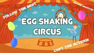 The Egg Shaking Circus – Play, Balance & Shake to the Beat!