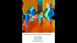 Business Succession Lawyer Salt Lake City Utah